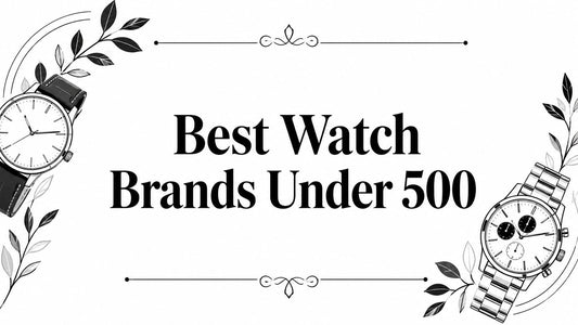 Best Watch Brands Under 500