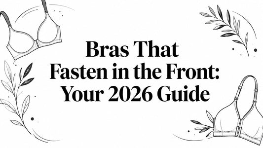 Bras That Fasten in the Front: Your 2026 Guide