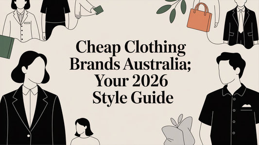 Cheap Clothing Brands Australia: Your 2026 Style Guide