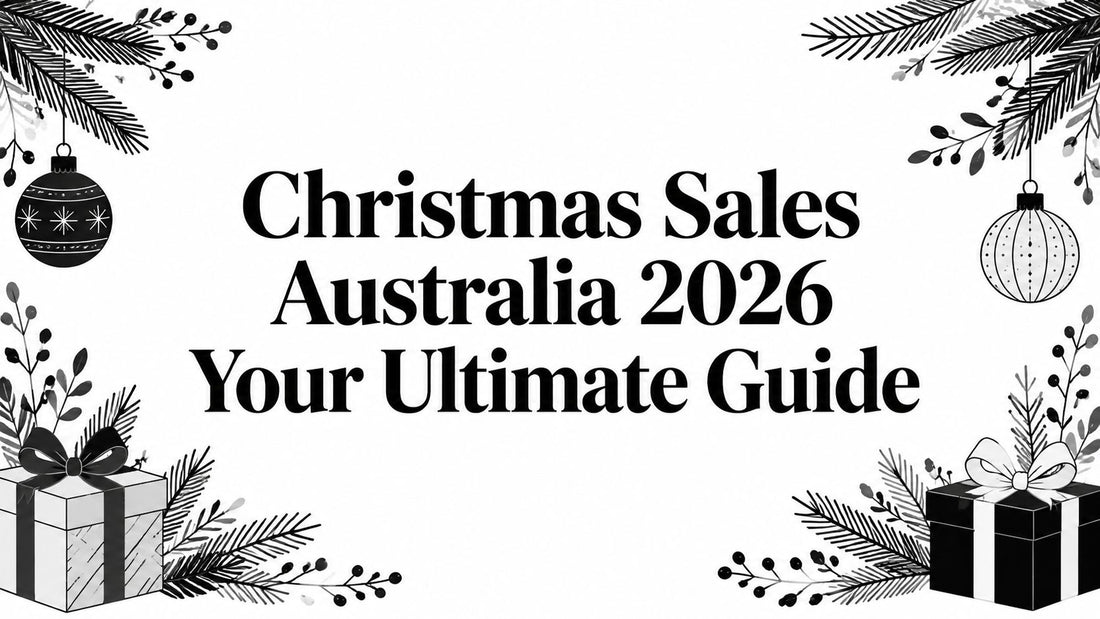Christmas Sales Australia 2026 Your Ultimate Guide