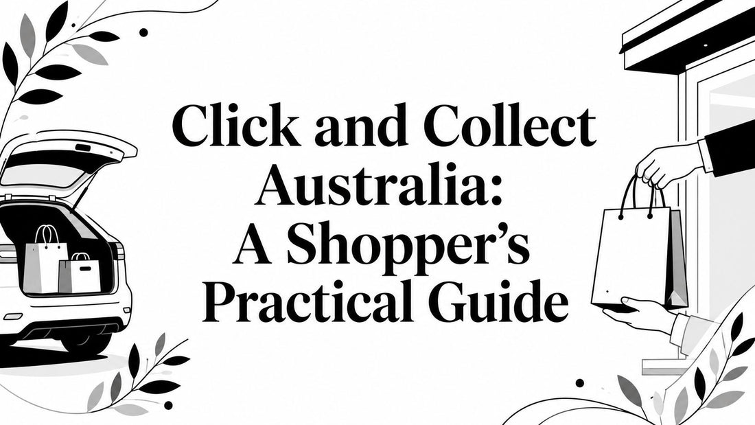 Click and Collect Australia: A Shopper's Practical Guide