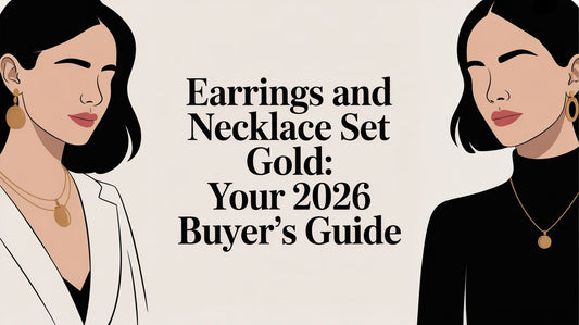 Earrings and Necklace Set Gold: Your 2026 Buyer's Guide
