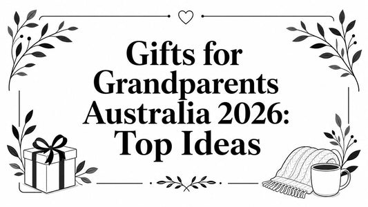 Gifts for Grandparents Australia 2026: Top Ideas