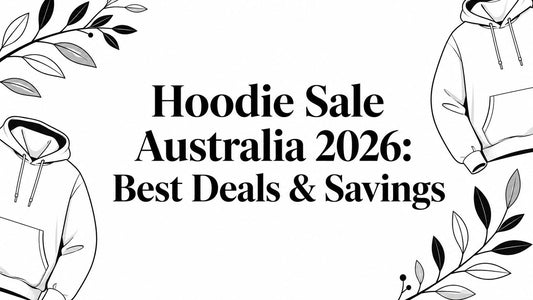 Hoodie Sale Australia 2026: Best Deals & Savings