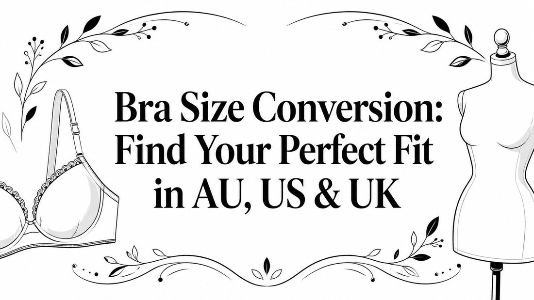 Bra Size Conversion: Find Your Perfect Fit in AU, US & UK