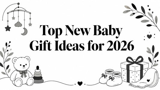 Top New Baby Gift Ideas for 2026