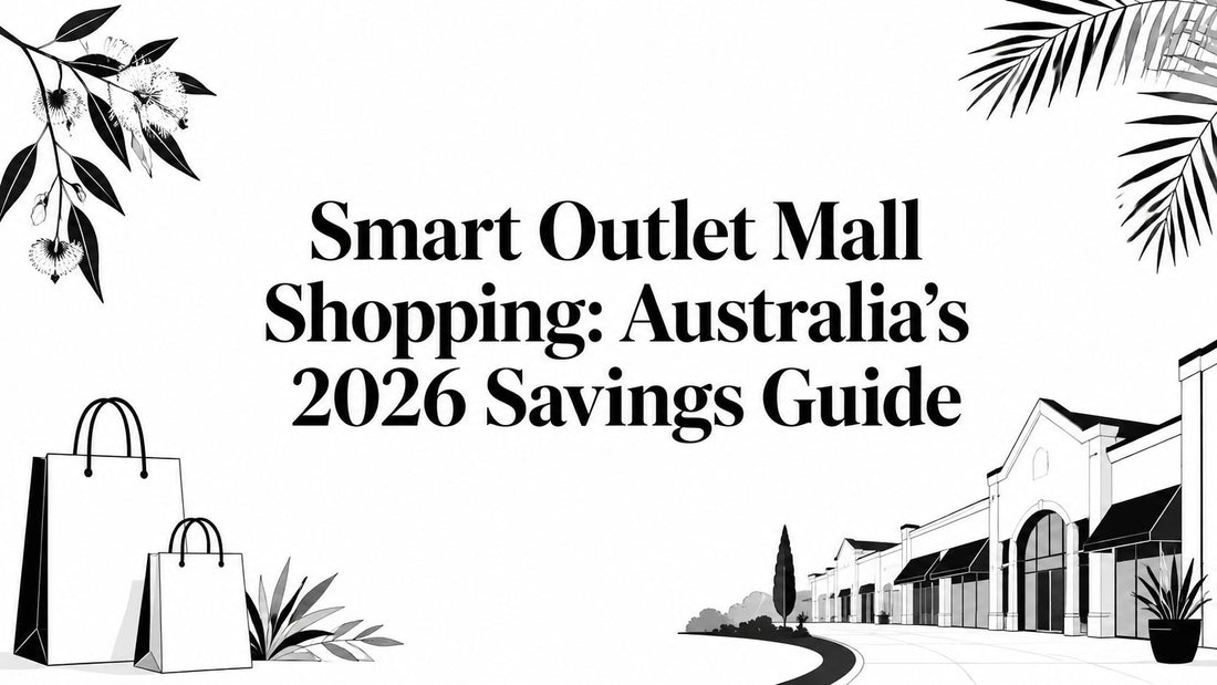 Smart Outlet Mall Shopping: Australia's 2026 Savings Guide