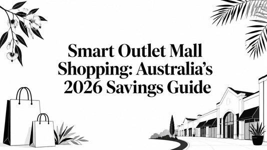 Smart Outlet Mall Shopping: Australia's 2026 Savings Guide