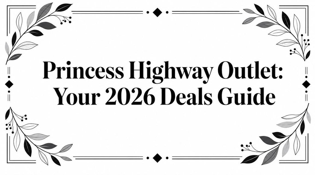Princess Highway Outlet: Your 2026 Deals Guide