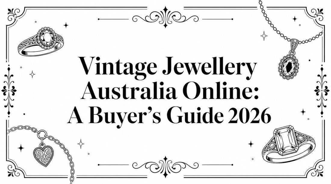 Vintage Jewellery Australia Online: A Buyer's Guide 2026