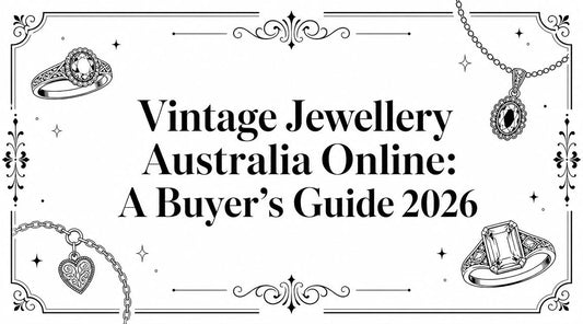 Vintage Jewellery Australia Online: A Buyer's Guide 2026