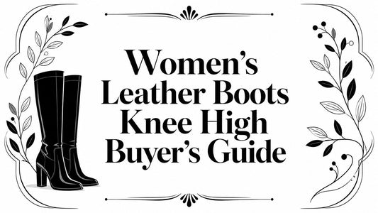 Women's Leather Boots Knee High Buyer's Guide