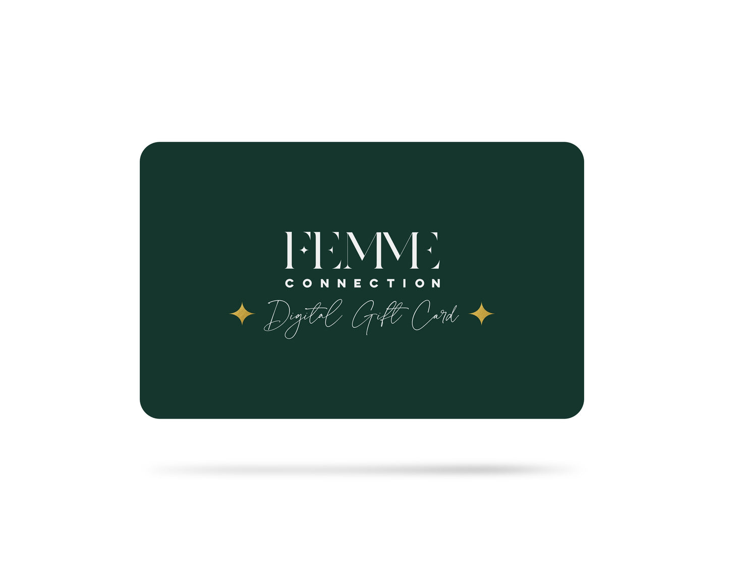 Image of Gift Cards. Product name - Gift Card in $10.00 colour by brand - FEMME Connection